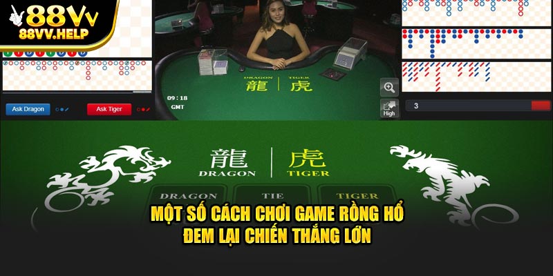 Một số cách chơi game Rồng Hổ đem lại chiến thắng lớn